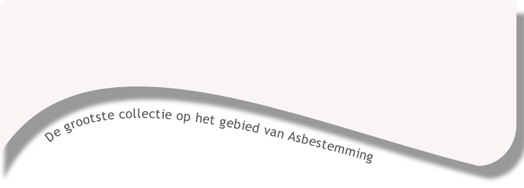 De grootste collectie op het gebied van Asbestemming