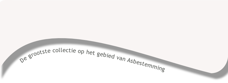 De grootste collectie op het gebied van Asbestemming
