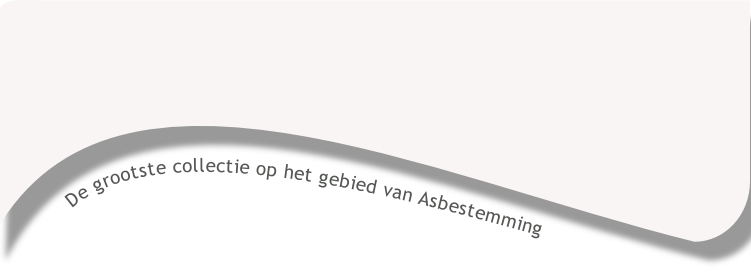 De grootste collectie op het gebied van Asbestemming